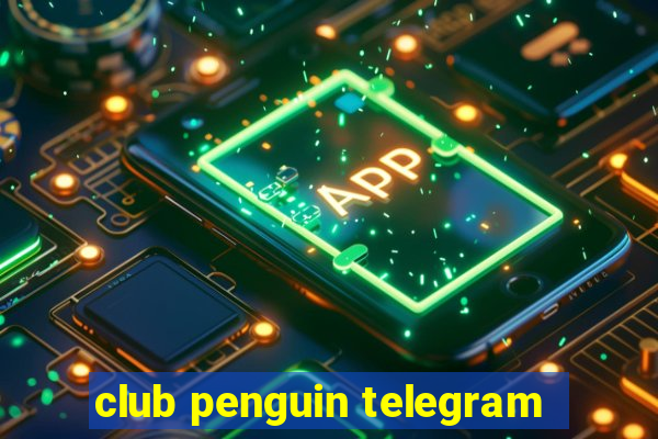 club penguin telegram